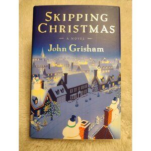 Skipping Christmas by John Grisham (2001, Hardcover) 1st Edition Novel